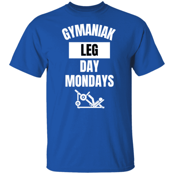GYMANIAK LEG DAY MONDAYS 5.3 oz. T-Shirt - Image 7